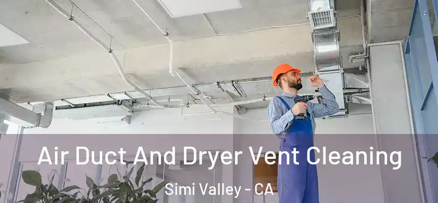 Air Duct And Dryer Vent Cleaning Simi Valley - CA
