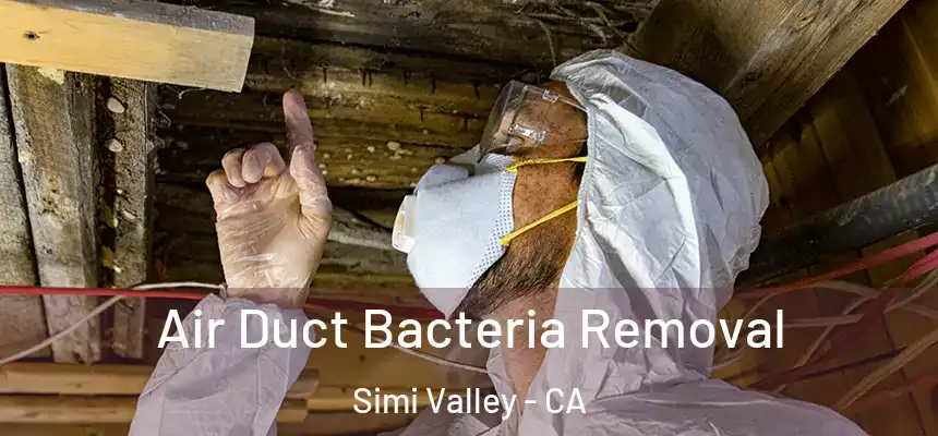 Air Duct Bacteria Removal Simi Valley - CA