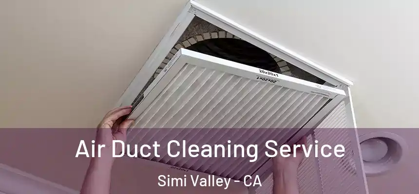 Air Duct Cleaning Service Simi Valley - CA