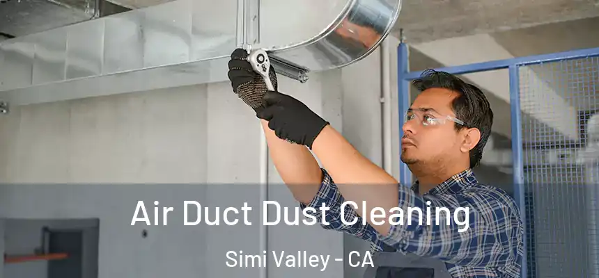 Air Duct Dust Cleaning Simi Valley - CA