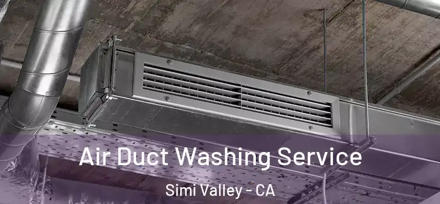 Air Duct Washing Service Simi Valley - CA