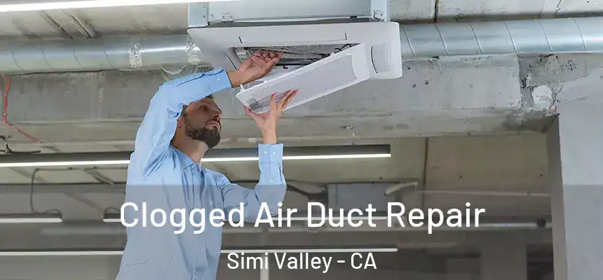 Clogged Air Duct Repair Simi Valley - CA