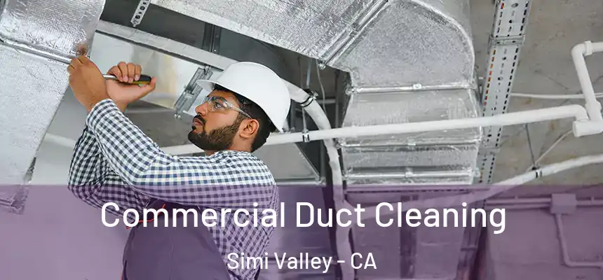 Commercial Duct Cleaning Simi Valley - CA