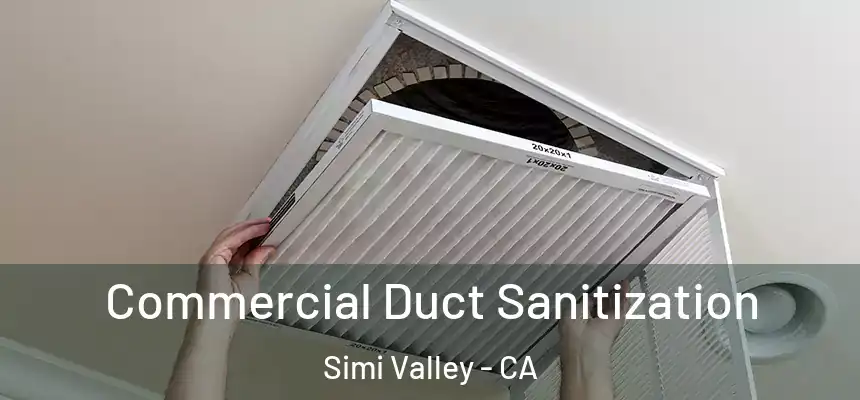  Commercial Duct Sanitization Simi Valley - CA