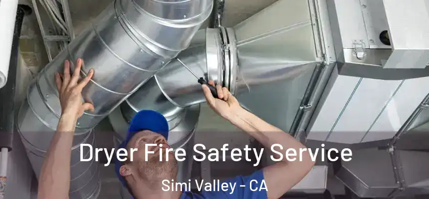  Dryer Fire Safety Service Simi Valley - CA