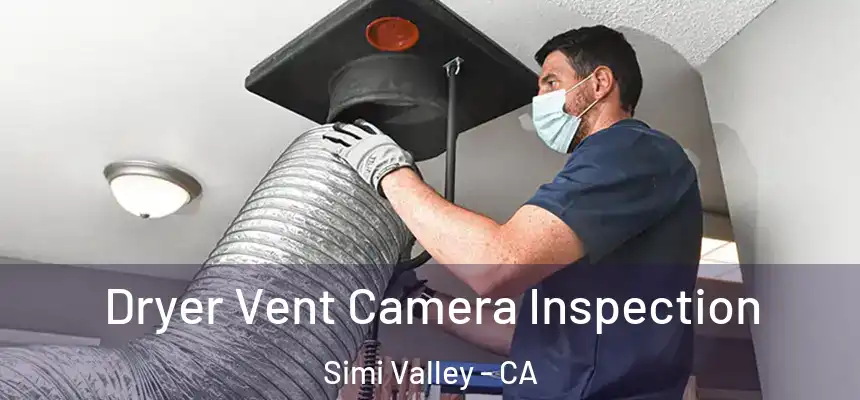  Dryer Vent Camera Inspection Simi Valley - CA