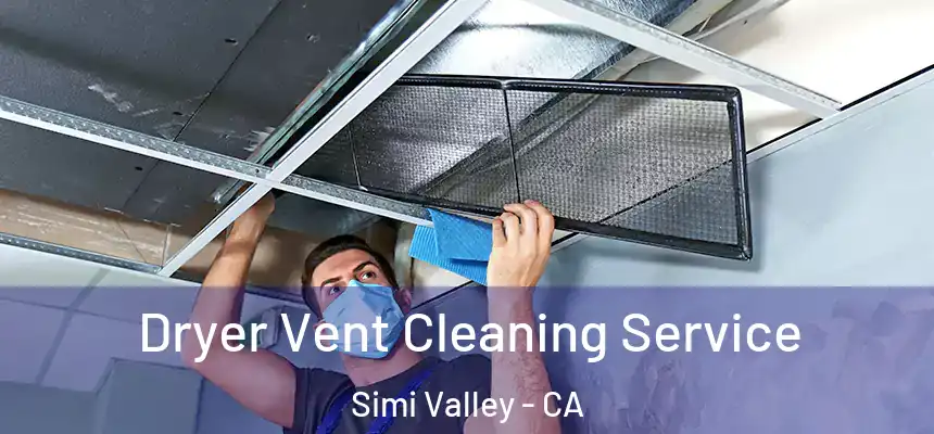  Dryer Vent Cleaning Service Simi Valley - CA