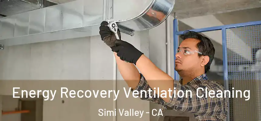  Energy Recovery Ventilation Cleaning Simi Valley - CA