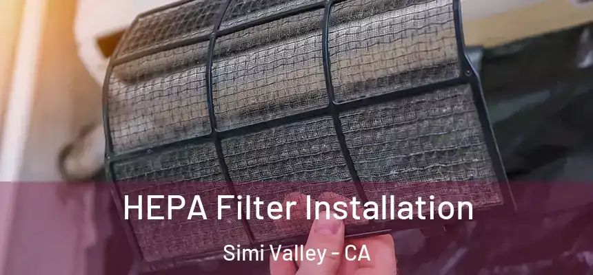  HEPA Filter Installation Simi Valley - CA