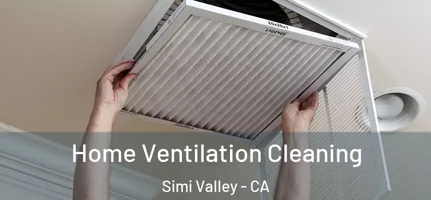 Home Ventilation Cleaning Simi Valley - CA