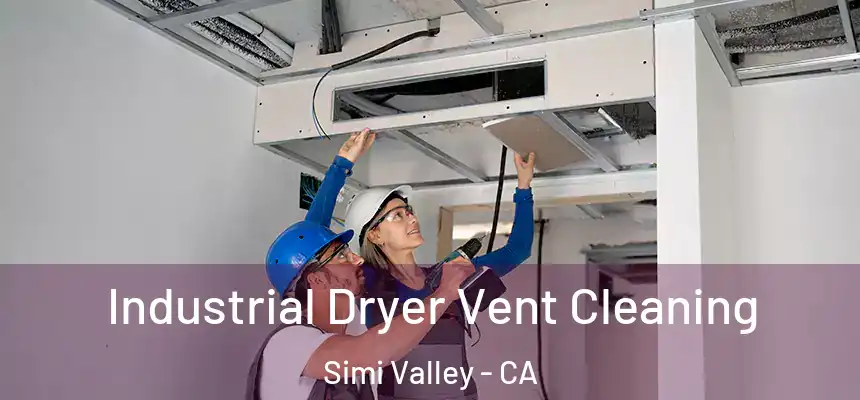 Industrial Dryer Vent Cleaning Simi Valley - CA