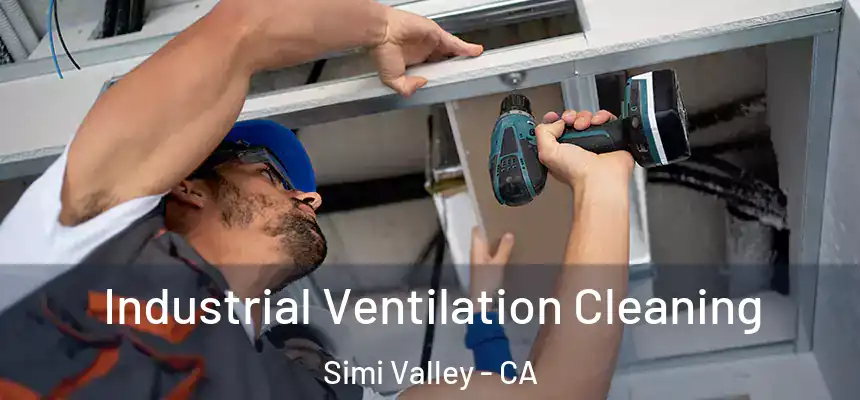 Industrial Ventilation Cleaning Simi Valley - CA