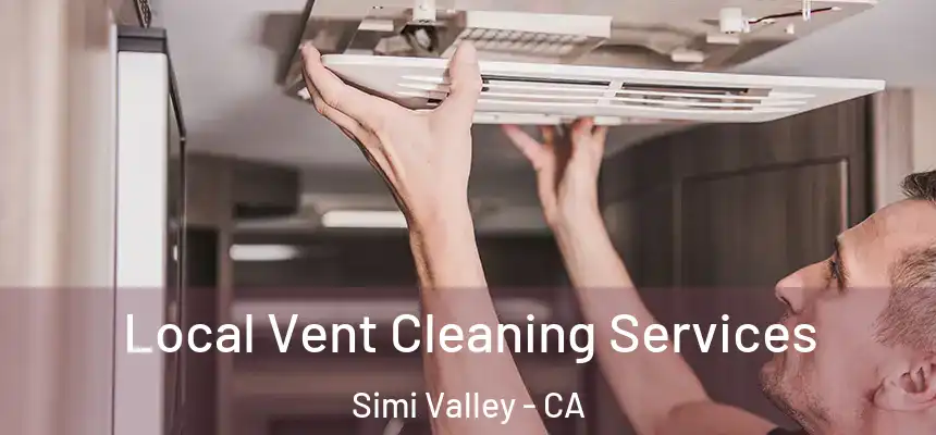  Local Vent Cleaning Services Simi Valley - CA