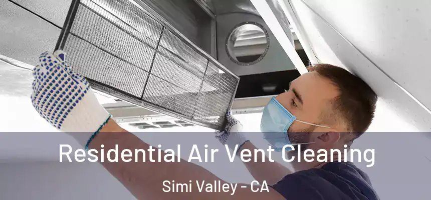 Residential Air Vent Cleaning Simi Valley - CA