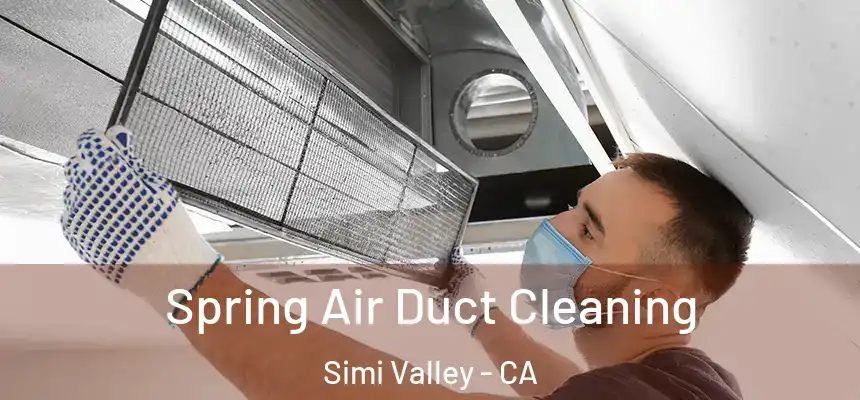  Spring Air Duct Cleaning Simi Valley - CA